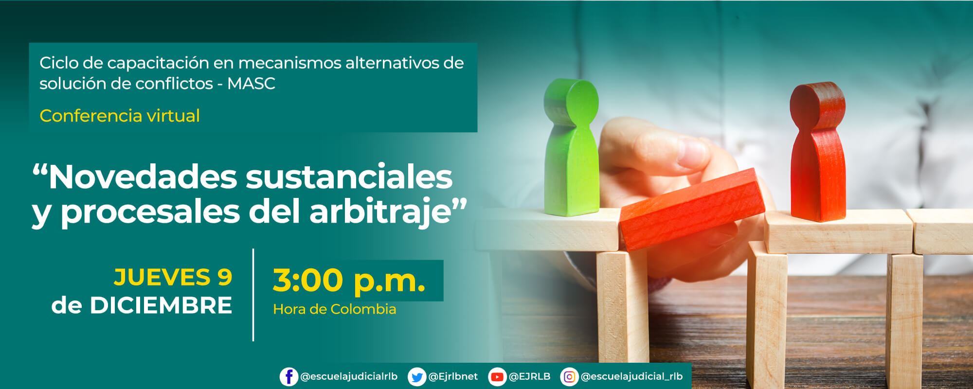 CONFERENCIA VIRTUAL:    “NOVEDADES SUSTANCIALES Y PROCESALES DEL ARBITRAJE” 