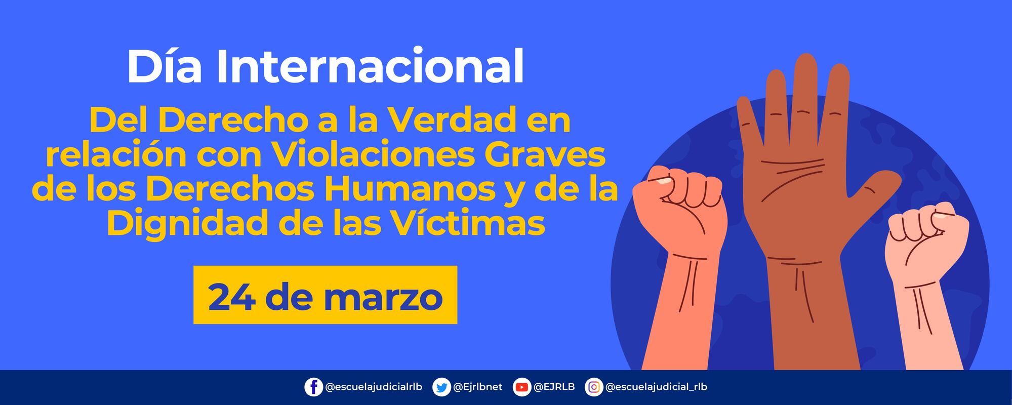 Día Internacional Del Derecho a la verda en relación con Violaciones Graves de los Derechos Humanos y de la Dignidad Humana y de la Dignidad de las Victimas