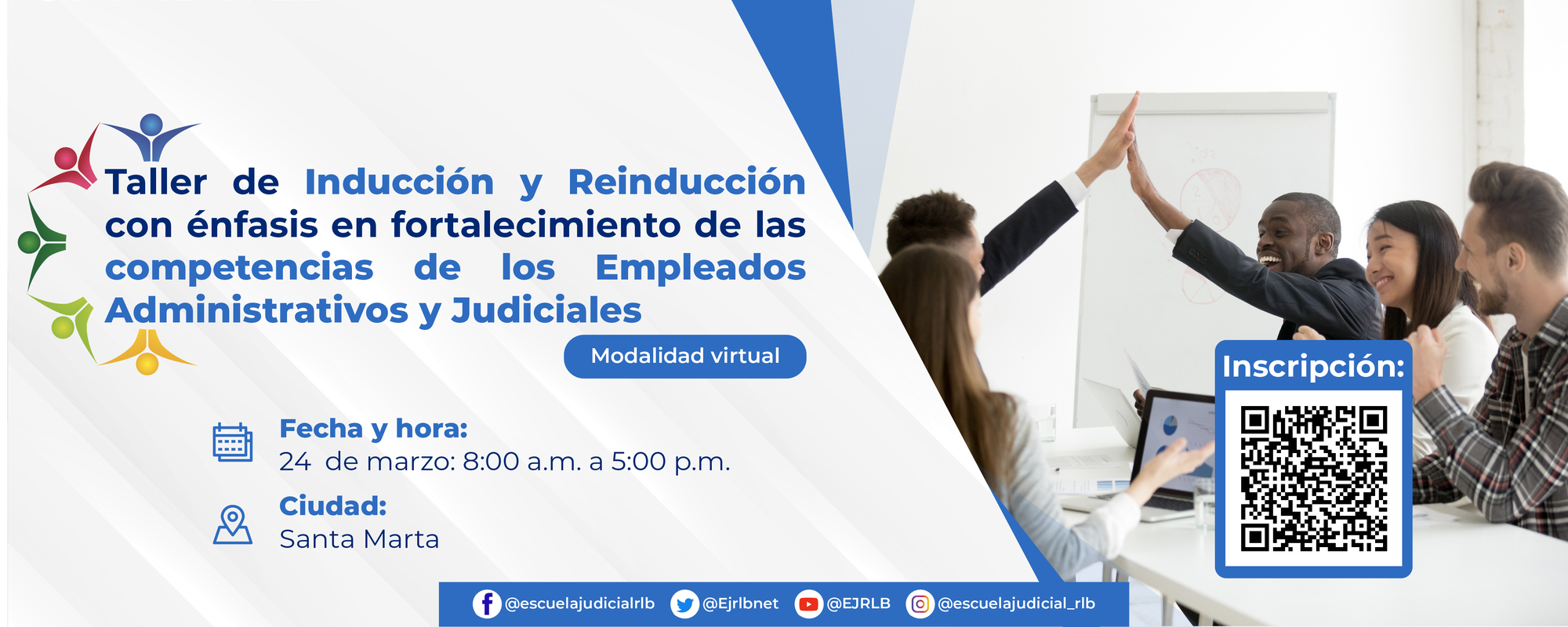 TALLER DE INDUCCIÓN Y REINDUCCIÓN CON ÉNFASIS EN FORTALECIMIENTO DE LAS COMPETENCIAS DE LOS EMPLEADOS ADMINISTRATIVOS Y JUDICIALES 